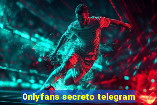 0nlyfans secreto telegram